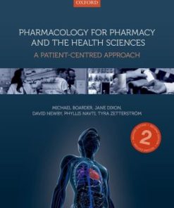 Pharmacology for Pharmacy and the Health Sciences A patient centred approach 2nd Edition