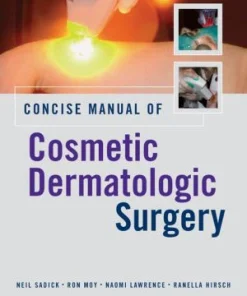 Concise Manual of Cosmetic Dermatologic Surgery