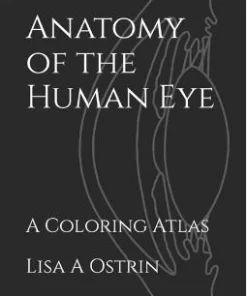 Anatomy of the Human Eye: A Coloring Atlas