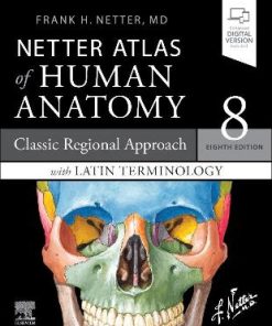 Netter Atlas of Human Anatomy: Classic Regional Approach with Latin Terminology