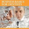 Business Basics for Dentists