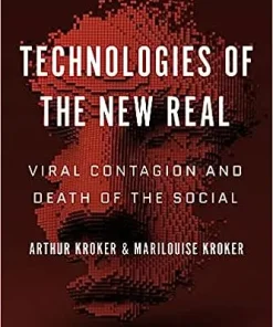 Technologies of the New Real Viral Contagion and Death of the Social