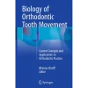 Biology of Orthodontic Tooth Movement