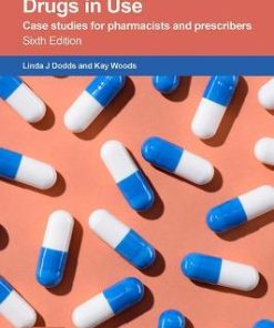 Drugs in Use case studies for pharmacists and prescribers 5th Edition