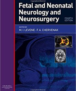 Fetal and Neonatal Neurology and Neurosurgery 4th Ed