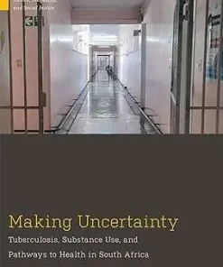 Making Uncertainty Tuberculosis Substance Use and Pathways to Health in South Africa