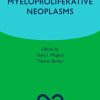 Myeloproliferative Neoplasms Oxford Specialist Handbooks in Oncology