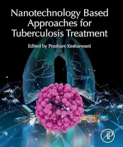 Nanotechnology Based Approaches for Tuberculosis Treatment