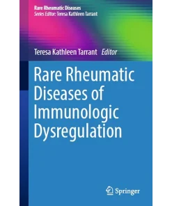 Rare Rheumatic Diseases of Immunologic Dysregulation