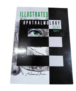 Illustrated Ophthalmology Guide Part 2