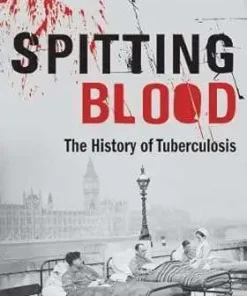 Spitting Blood The history of tuberculosis