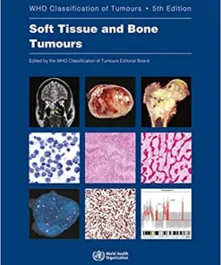 WHO Classification of Tumours Soft Tissue and Bone Tumours 5th Edition