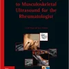 Introductory Guide To Musculoskeletal Ultrasound For The Rheumatologist