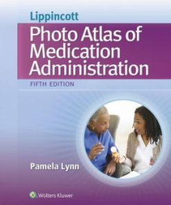 Lippincott's Photo Atlas of Medical Administration 5th Edition
