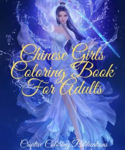 CHINESE GIRLS COLORING BOOK FOR ADULTS 50 DESIGNS