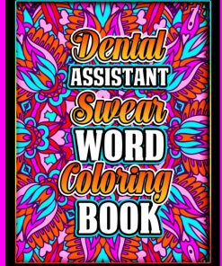 Dental Assistant Swear Word Coloring Book