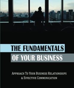 The Fundamentals Of Your Business