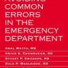 Avoiding Common Errors in the Emergency Department