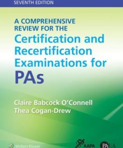 A Comprehensive Review for the Certification and Recertification Examinations for PAs 7th Edition