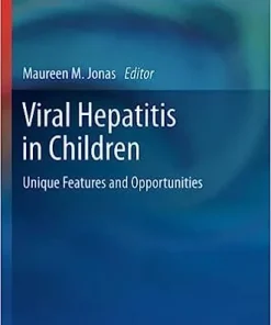 Viral Hepatitis in Children Unique Features and Opportunities