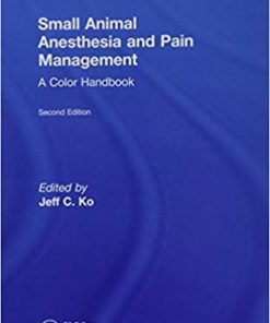 Small Animal Anesthesia and Pain Management: A Color Handbook 2nd Edition