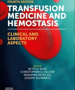 Transfusion Medicine and Hemostasis Clinical and Laboratory Aspects 4th Edition