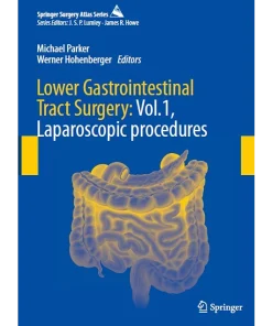 Lower Gastrointestinal Tract Surgery Vol.1 Laparoscopic procedures