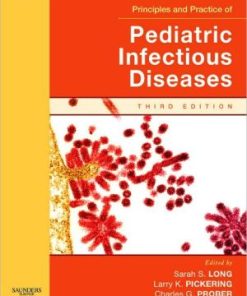 Principles and Practice of Pediatric Infectious Disease 3rd Edition