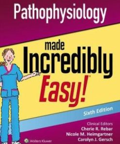 Pathophysiology Made Incredibly Easy 6th Edition