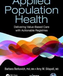 Applied Population Health Delivering Value Based Care with Actionable Registries