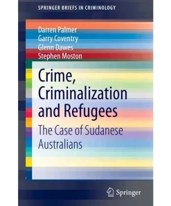 Crime Criminalization and Refugees