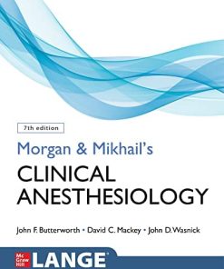 Morgan and Mikhails Clinical Anesthesiology 7th Edition