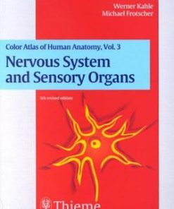 Color Atlas and Textbook of Human Anatomy, Vol. 3 : Nervous System and Sensory Organs, 5e**