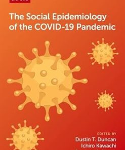 The Social Epidemiology of the COVID1 9 Pandemic