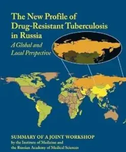 The New Profile of Drug Resistant Tuberculosis in Russia A Global and Local Perspective