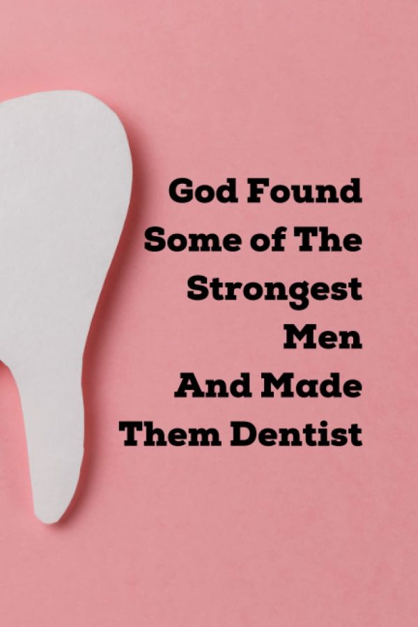 God Found Some of The Strongest Men And Made Them Dentist