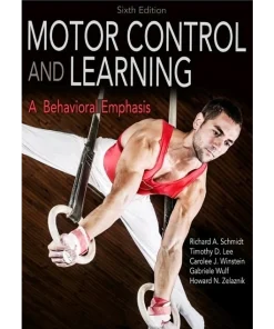 Motor Control and Learning A Behavioral Emphasis