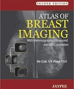 Atlas of Breast Imaging With Mammography Ultrasound and MRI Correlation 2nd Edition
