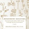 BioGeometry Signatures Harmonizing the Body's Subtle Energy Exchange with the Environment