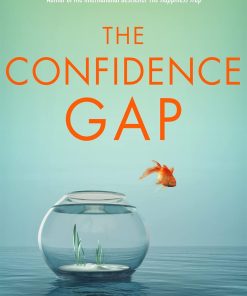 The Confidence Gap From Fear to Freedom