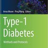 Type 1 Diabetes Methods and Protocols By Anna Moore