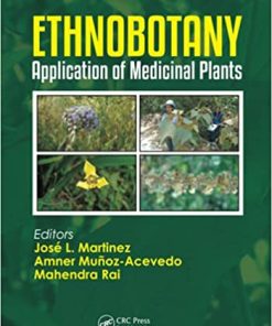 Ethnobotany: Application of Medicinal Plants By José L. Martinez
