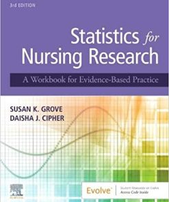 Statistics for Nursing Research: A Workbook for Evidence-Based Practice 3rd Edition