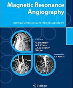 Magnetic Resonance Angiography Techniques Indications and Practical Applications
