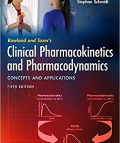 Rowland and Tozer's Clinical Pharmacokinetics and Pharmacodynamics: Concepts and Applications 5th Edition
