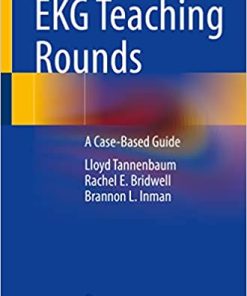 EKG Teaching Rounds A Case Based Guide