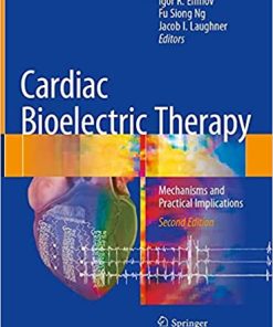 Cardiac Bioelectric Therapy Mechanisms and Practical Implications 2nd Edition