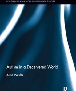 Autism in a Decentered World