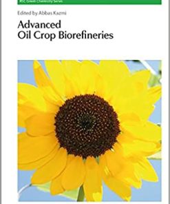 Advanced Oil Crop Biorefineries By Abbas Kazmi