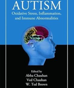 Autism Oxidative Stress Inflammation and Immune Abnormalities